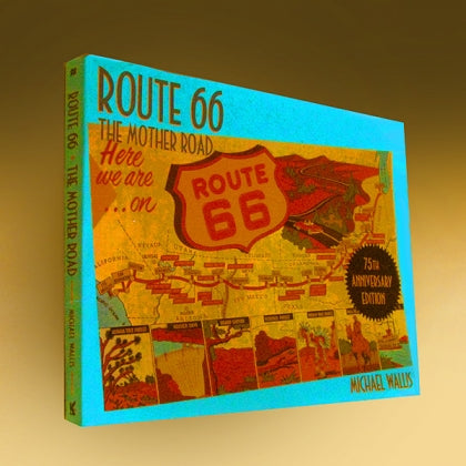 Route 66: The Mother Road - Michael Wallis – National Historic