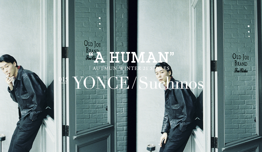 A HUMAN : YONCE/Suchmos | OLD JOE BRAND