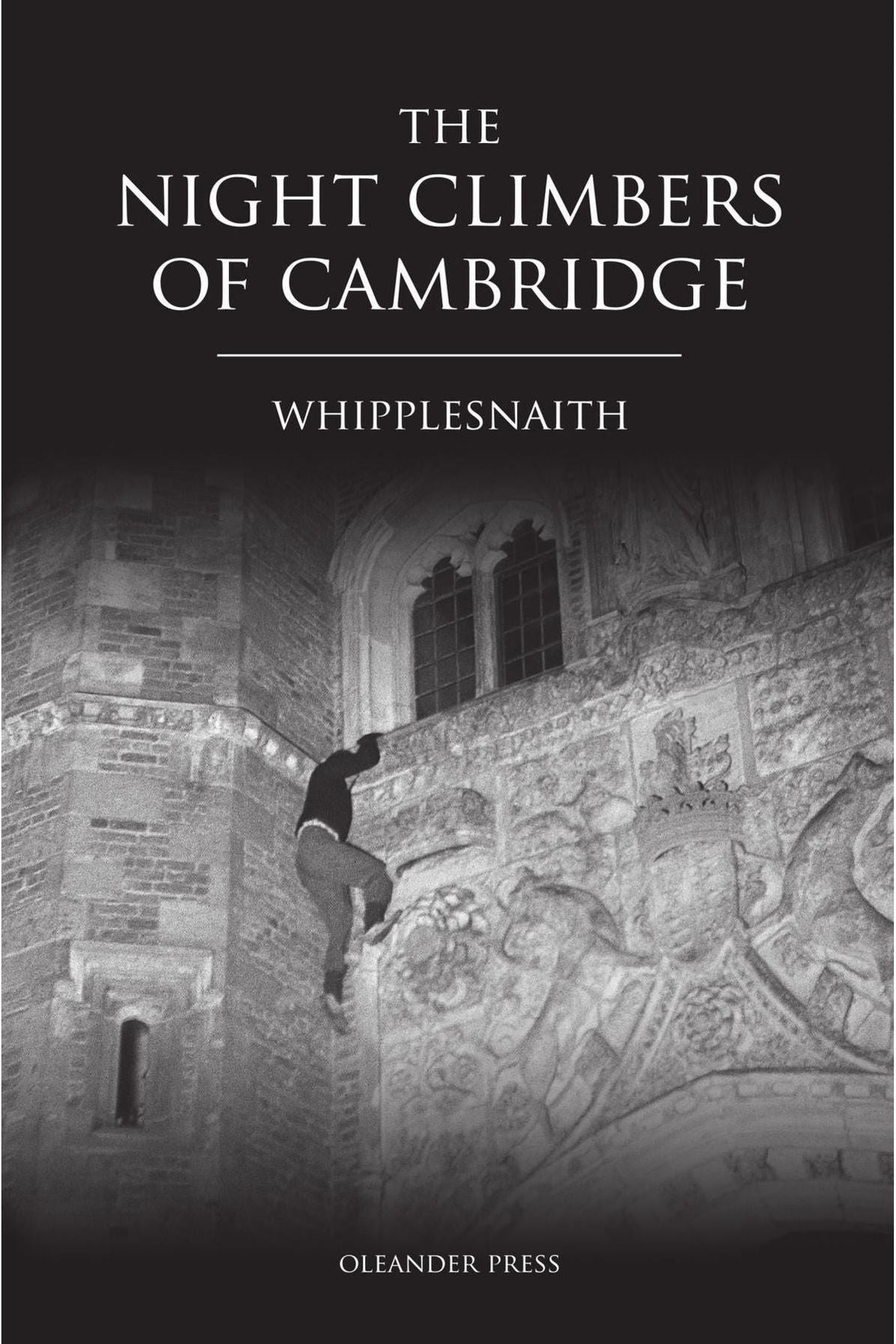 The Night Climbers of Cambridge – The Oleander Press