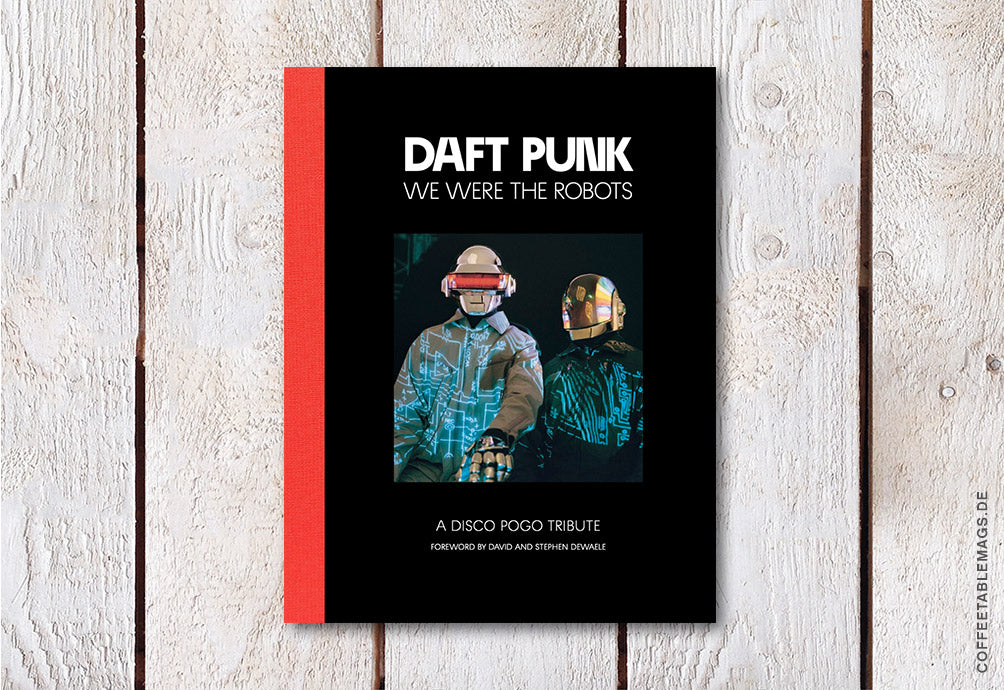 Daft Punk – We Were The Robots (Second edition) – Coffee Table Mags