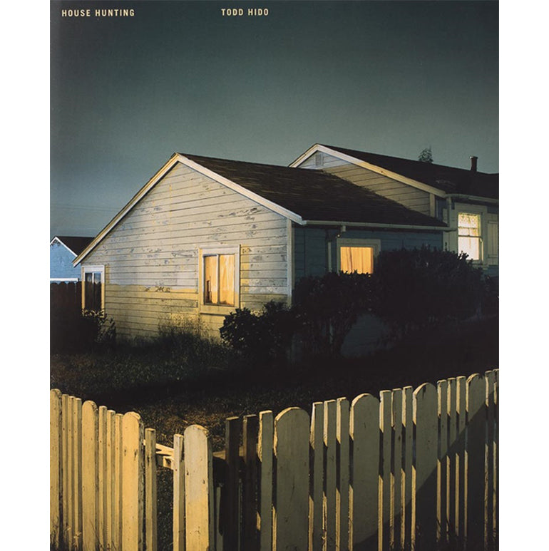 Todd Hido: House hunting. 20th anniversary reissue – Canadian