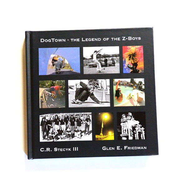 DogTown – The Legend of the Z-Boys Book (by Glen E. Friedman and