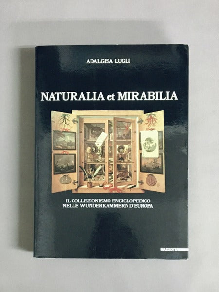 NATURALIA et MIRABILIA 著：Adalgisa Lugli 驚異の部屋のコレクション