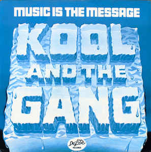 KOOL ＆ THE GANG (クール ＆ ザ・ギャング) - Music Is The Message