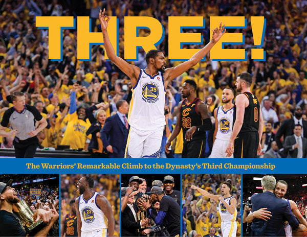 THREE!: Golden State Warriors 2018 NBA Championship Hardcover Book