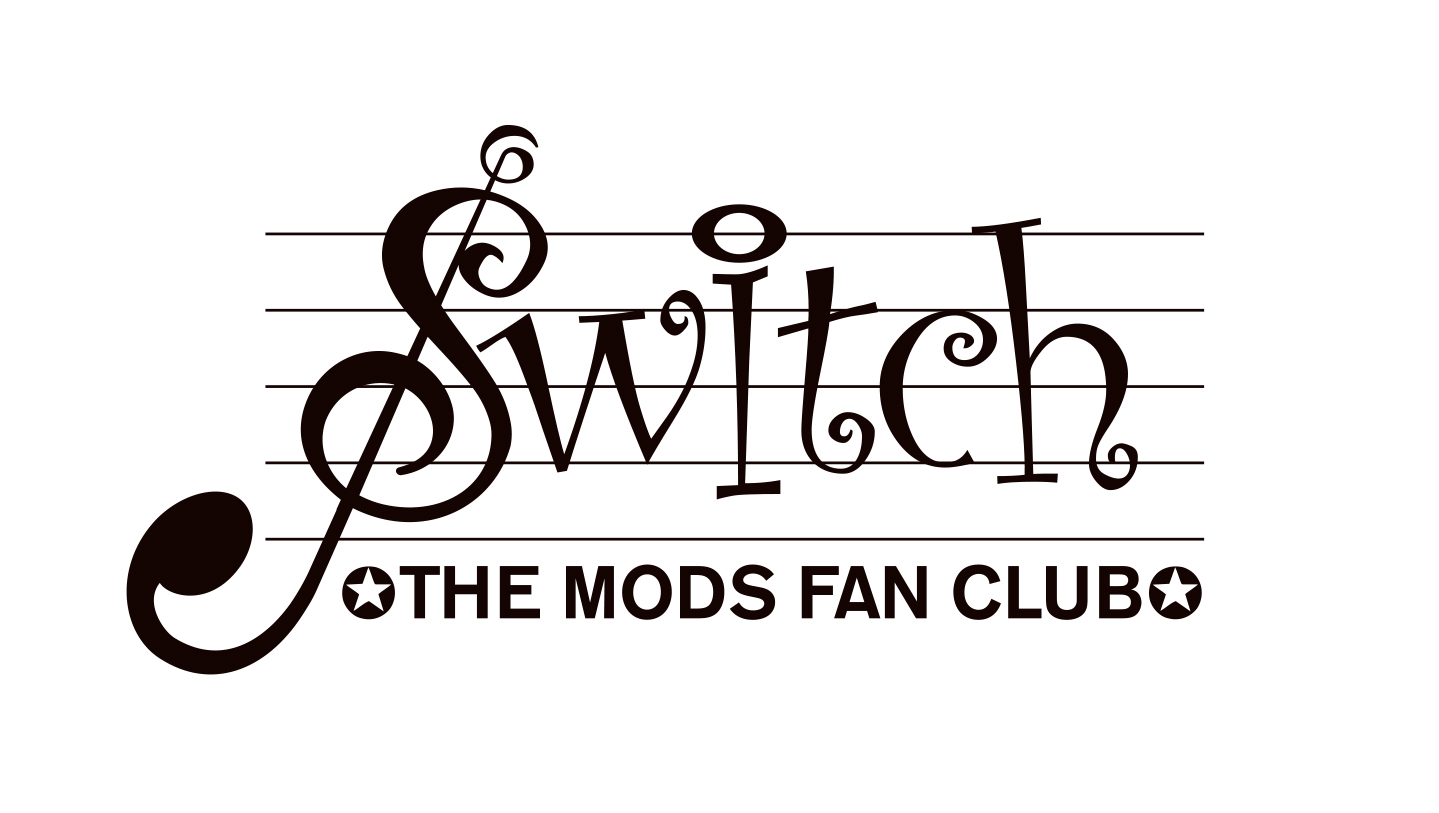 THE MODS OFFICIAL FAN CLUB ｜ THE MODS OFFICIAL SITE