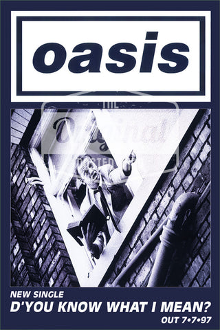 Oasis poster - D'you know what I mean? (1st Generation Reprint