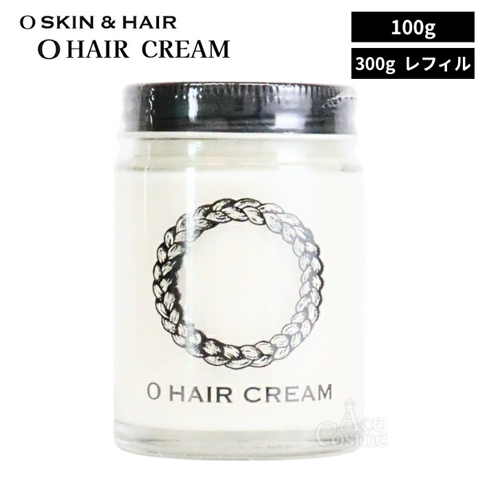 楽天市場】オースキン&ヘア オー・ヘアクリーム 100g 本体 300g