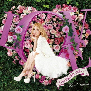 楽天ブックス: Love Collection ～pink～ - 西野カナ - 4547557017946 : CD