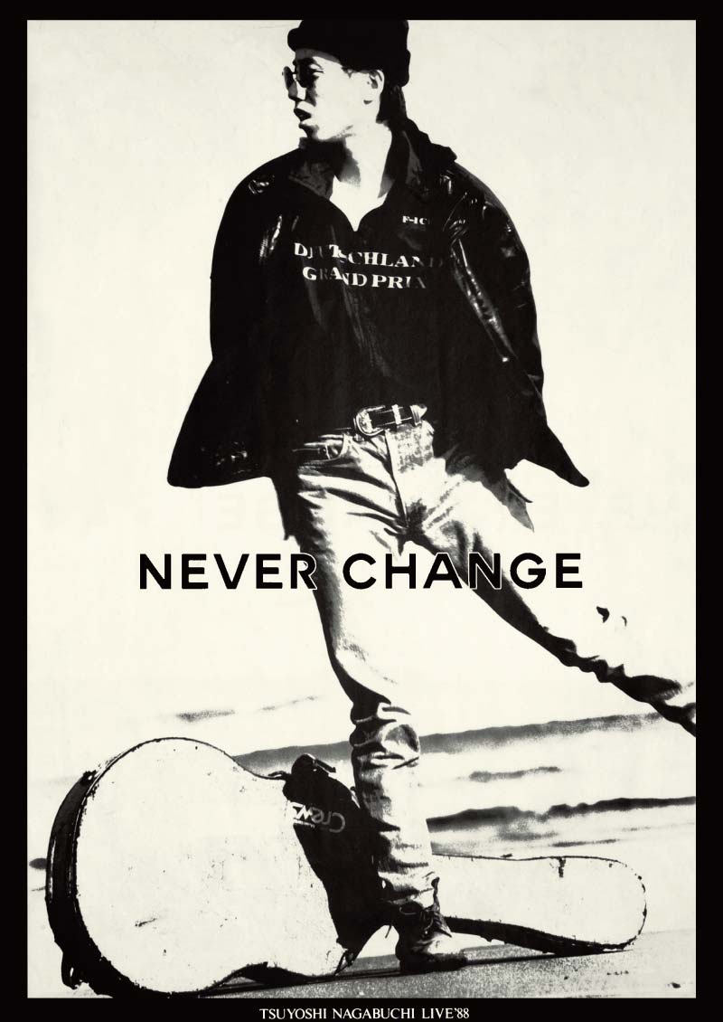 LIVE '88 NEVER CHANGE｜LIVE｜長渕剛 OFFICIAL WEBSITE