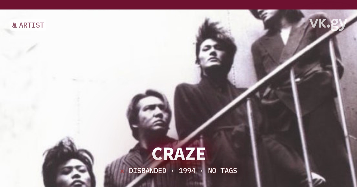 CRAZE profile | CRAZEプロフィール | vkgy (ブイケージ)