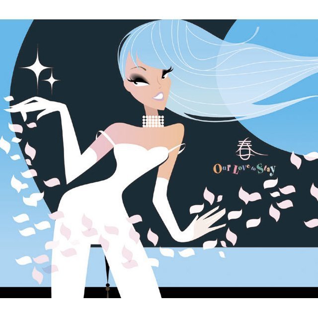 Our Love to Stay / アワ・ラブ・トゥ・ステイ「春」 | Warner Music Japan
