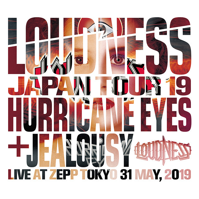 LOUDNESS「LOUDNESS JAPAN TOUR 19 HURRICANE EYES + JEALOUSY Live at