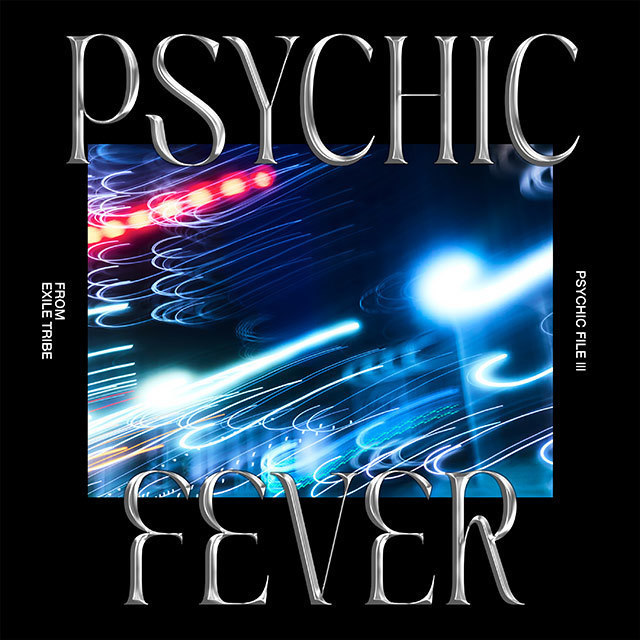 PSYCHIC FEVER from EXILE TRIBE「PSYCHIC FILE III＜通常盤（CD
