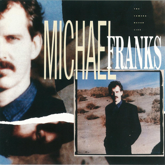 Michael Franks / マイケル・フランクス「THE CAMERA NEVER LIES