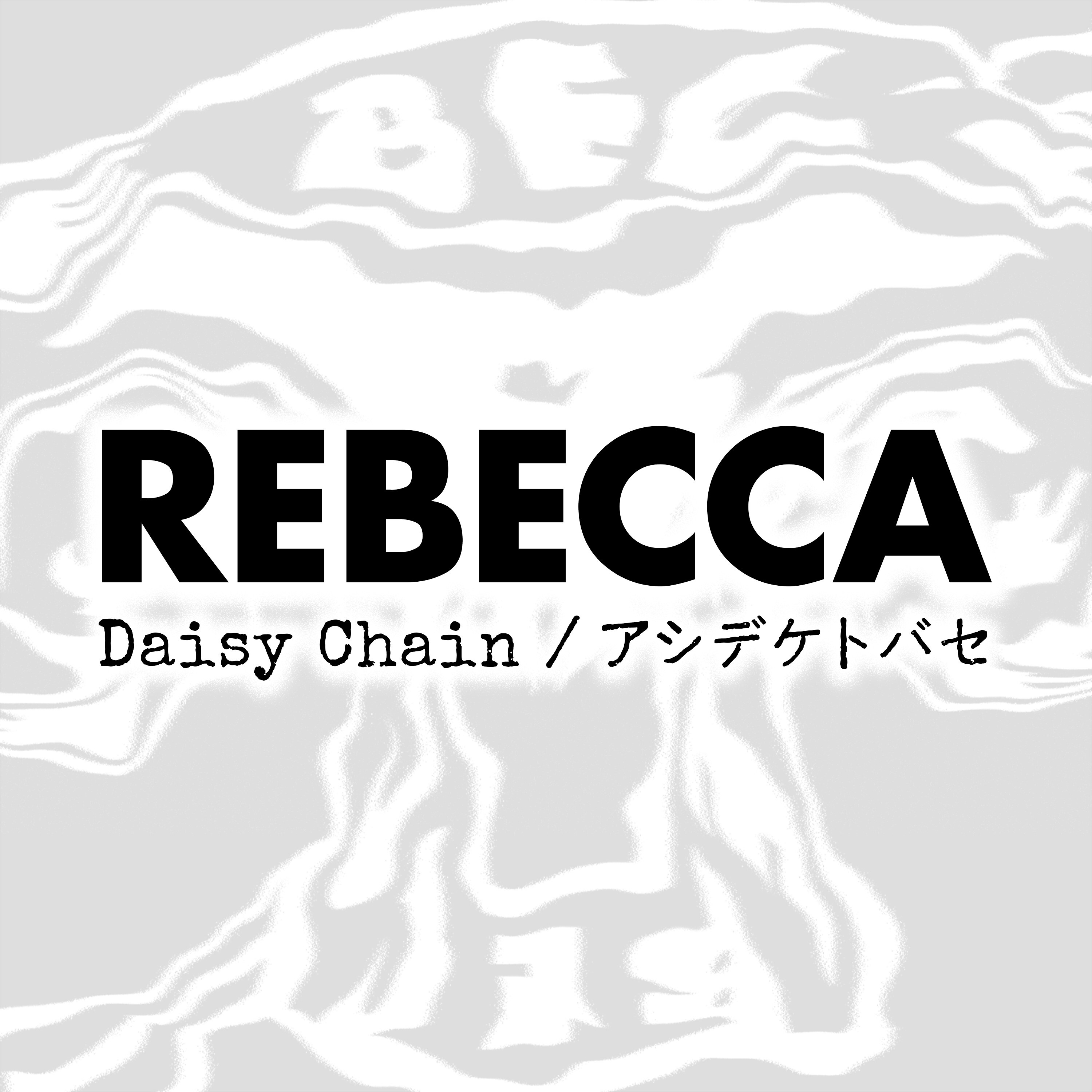 REBECCA、7年振りの新曲「Daisy Chain / アシデケトバセ」 2024年7月7