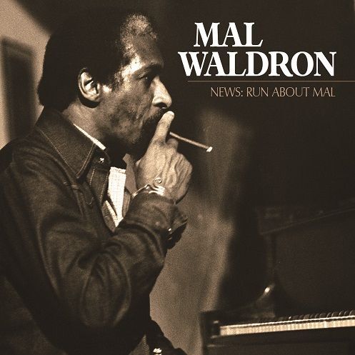 CD MAL WALDRON〜NEWS〜 マル・ウォルドロン〜ニュース〜 / RUN ABOUT