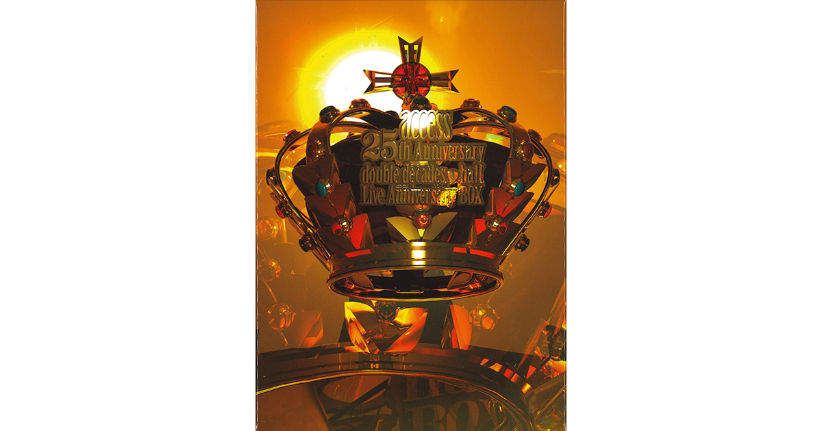 access 25th Anniversary double decades + half ～ Live Anniversary