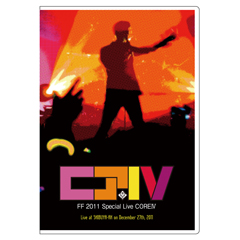 FF 2011 Special Live CORE Ⅳ | 藤井フミヤ オフィシャルサイト