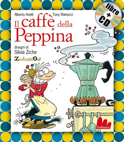 Il caffè della Peppina. Ediz. illustrata. Con CD Audio - Alberto