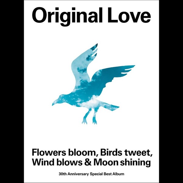 Original Love | 30th Anniversary Special Best Album“Flowers bloom