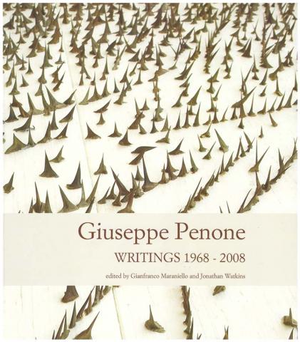 Giuseppe Penone: Writings 1968-2008 - PENONE Giuseppe - obiettivolibri