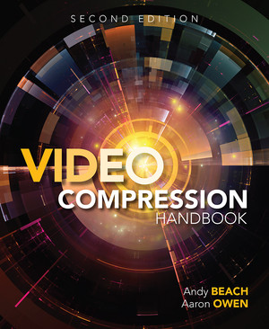 Video Compression Handbook, Second Edition [Book]