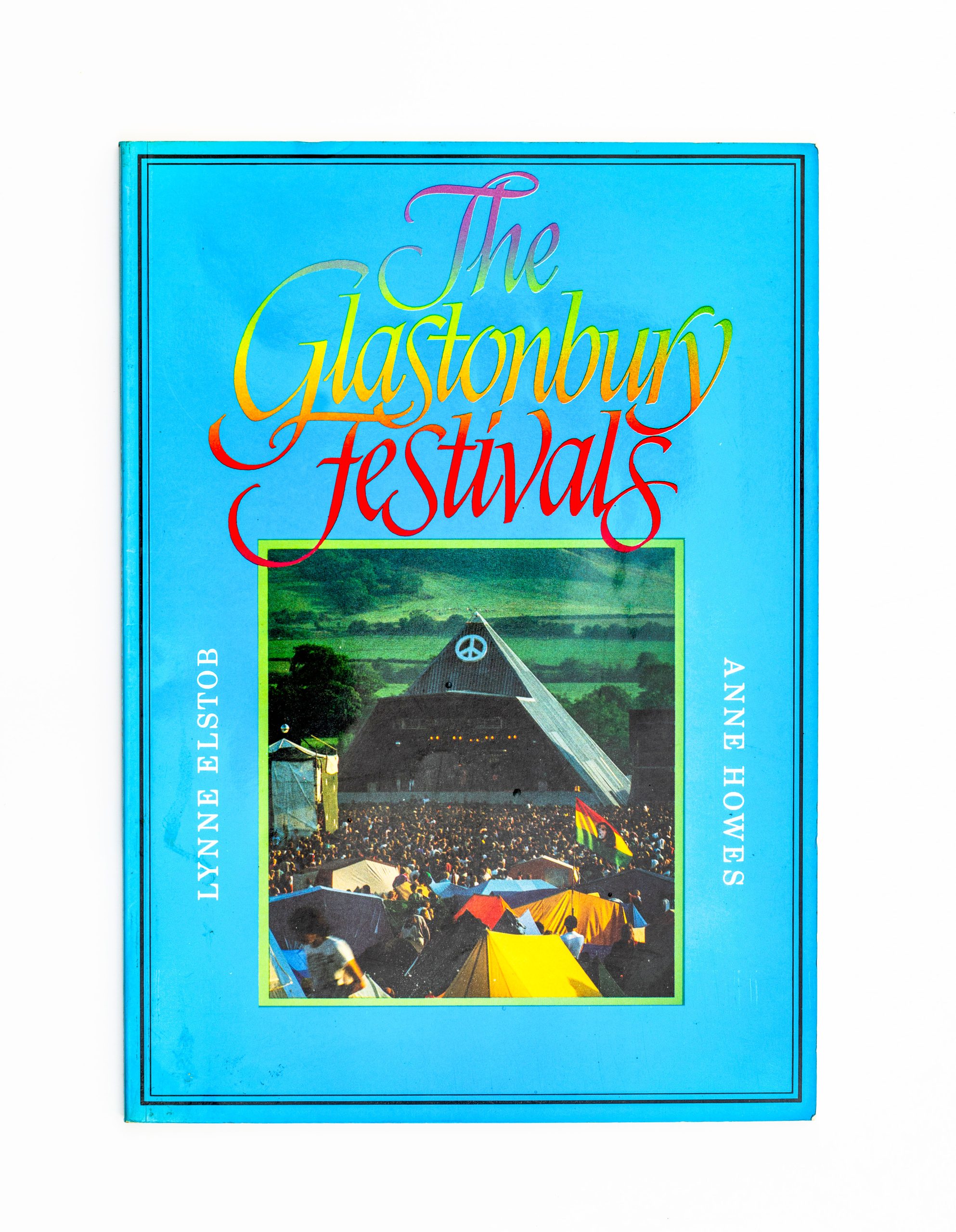 The Glastonbury Festivals – Lynne Elstob & Anne Howes (1987) – leafie