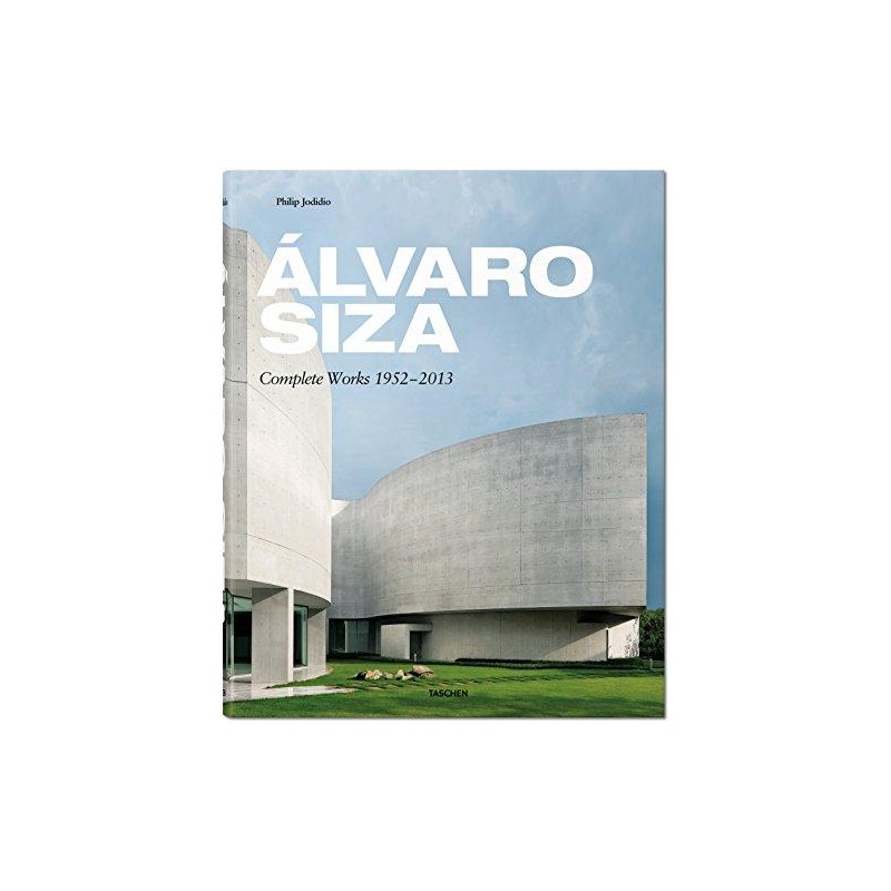 Álvaro Siza Complete Works 1952 - 2013