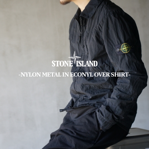 STONE ISLAND -NYLON METAL IN ECONYL OVER SHIRT- – メイクス