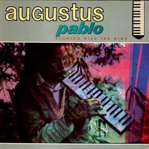 Augustus Pablo: Blowing With The Wind Vinyl. Norman Records UK