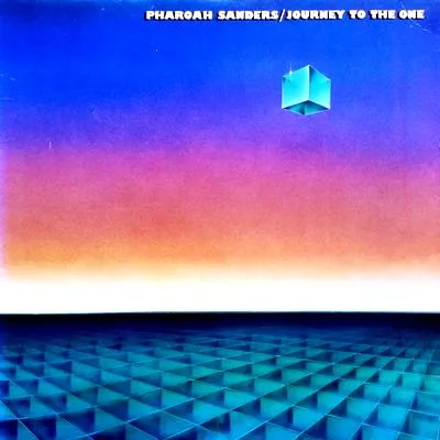 Pharoah Sanders - Journey To The One | NEWTONE RECORDS