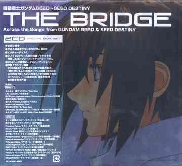機動戦士ガンダムSEED～SEED DESTINY BEST 「THE BRIDGE」 Across the