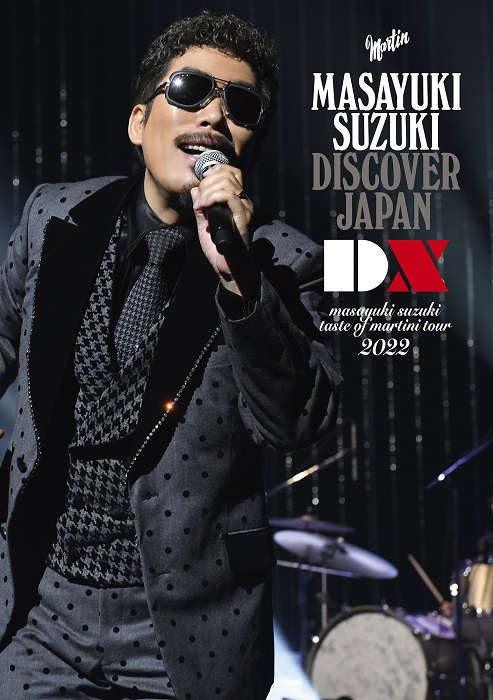 masayuki suzuki taste of martini tour 2022 ～DISCOVER JAPAN DX