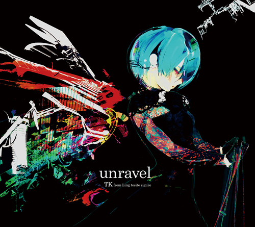 unravel【期間限定/東京喰種盤】・TK from 凛として時雨 | Sony Music