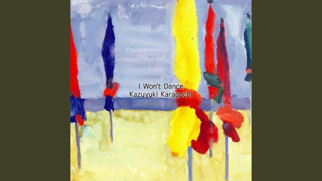 邦楽 I Won't Dance / Kazuyuki Karaguchi I Won't Dance : 唐口一之
