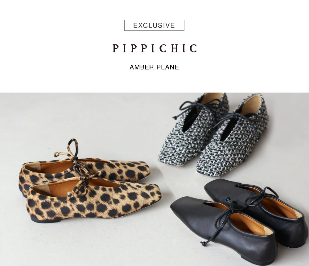 別注】PIPPICHIC(ピッピシック) -PARIGOT EXCLUSIVE 2024AW-｜特集