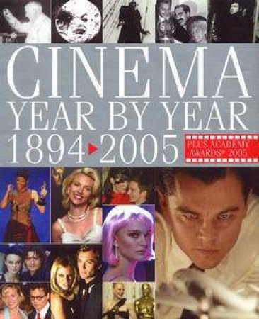 Cinema Year By Year 1894 - 2005 by Kindersley Dorling - 9781405311601