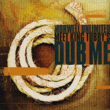Morwell Unlimited - Meets King Tubby: Dub Me(CD) - レゲエレコード