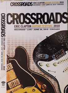 Eric Clapton – Crossroads (Eric Clapton Guitar Festival 2010) – 2
