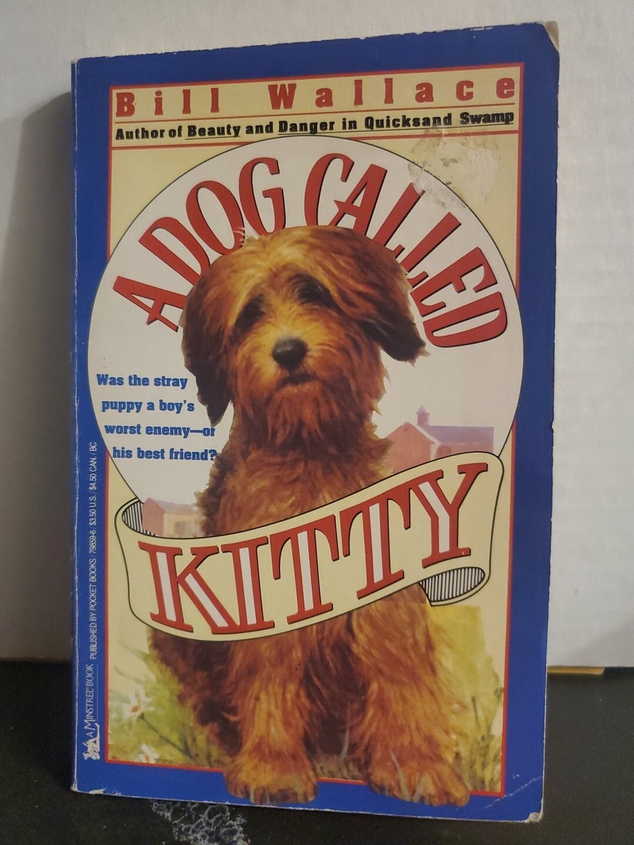 A Dog Called Kitty by Bill Wallace (1992, Paperback) | eBay