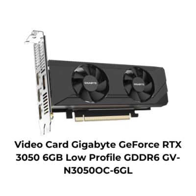 Video Card Gigabyte GeForce RTX 3050 6GB Low Profile GDDR6 GV