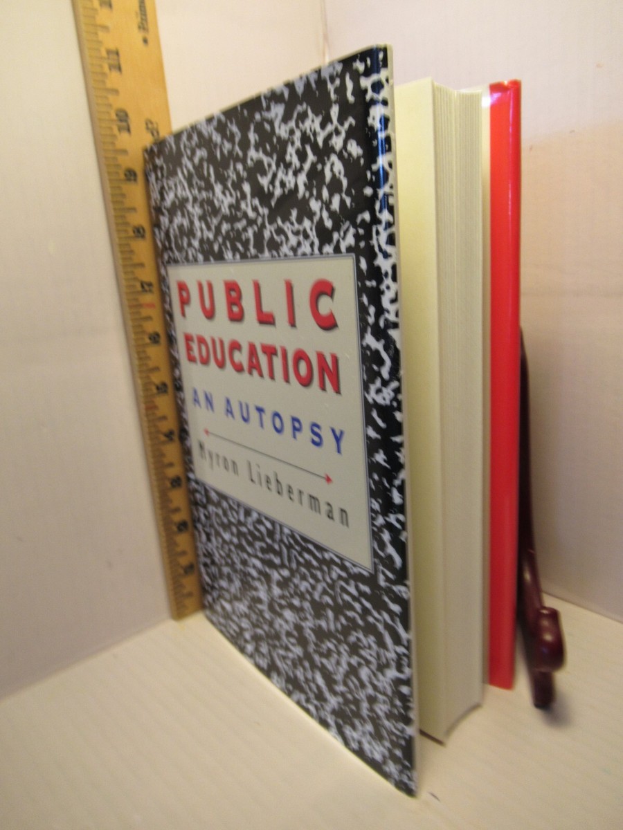 洋書 PUBLIC EDUCATION: AN AUTOPSY Public Education : An Autopsy by