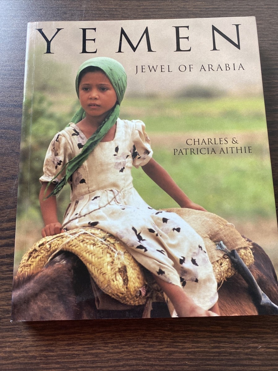 Yemen: Jewel of Arabia by Charles and Patricia Aithie Paperback