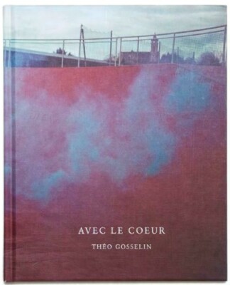 SOLD OUT Théo GOSSELIN Avec Le Coeur First Edition 2013 (McGinley