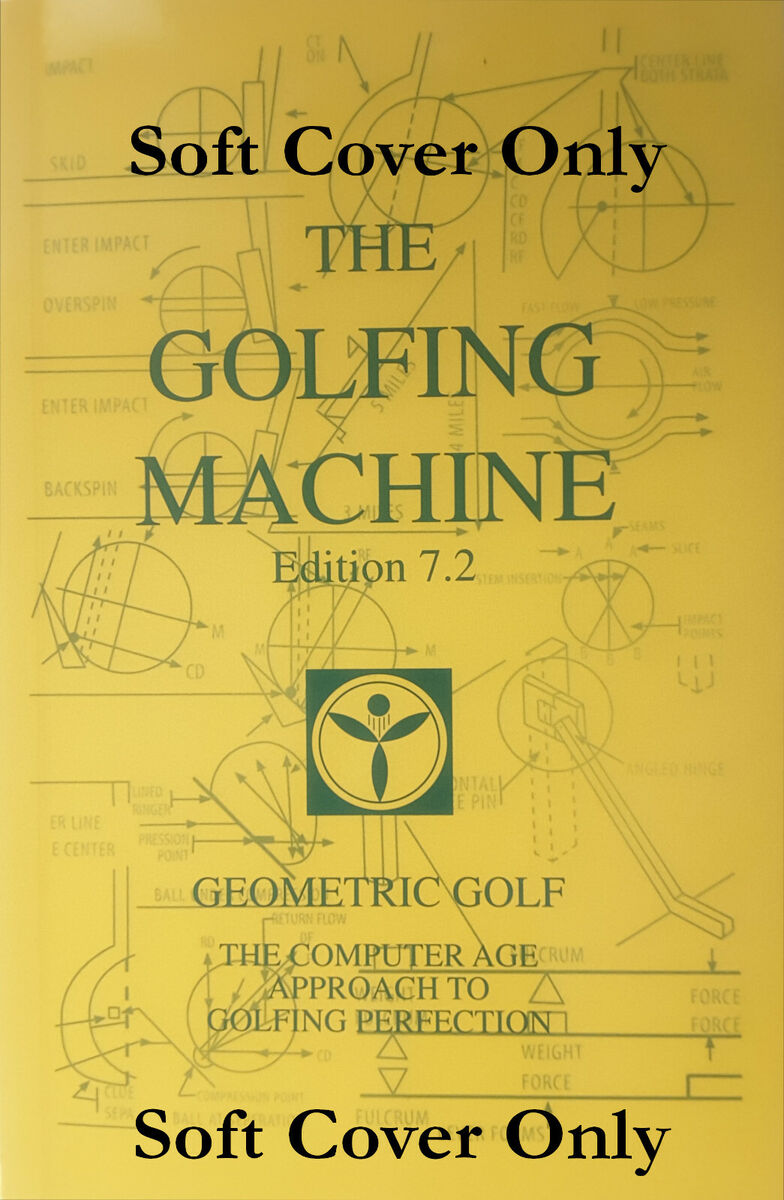 The Golfing Machine Edition 7.2 (Direct from The Publisher) Soft