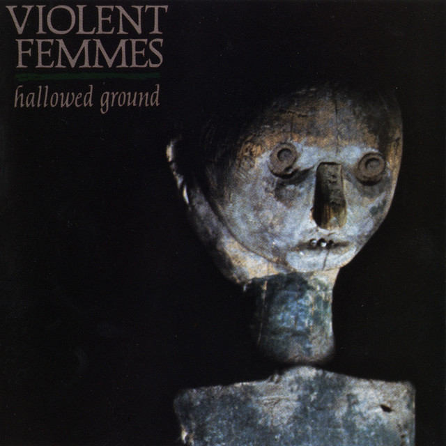 Hallowed Ground ‑「アルバム」by Violent Femmes | Spotify