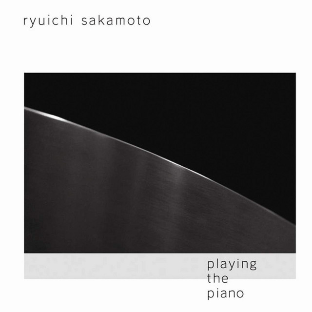 Playing The Piano - Album by Ryuichi Sakamoto | Spotify