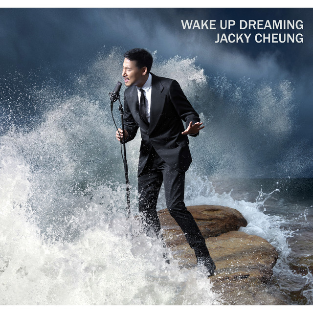 Wake Up Dreaming - Album by Jacky Cheung | Spotify