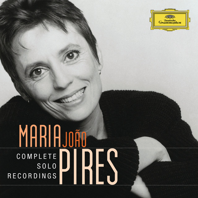Complete Solo Recordings - Compilation by Maria João Pires | Spotify